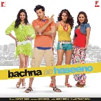 Bachna Ae Haseeno (2008) Mp3 Songs