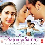 Sajna Ve Sajna (2007) Mp3 Songs