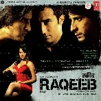 Raqeeb (2007) Mp3 Songs