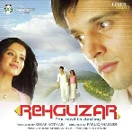 Rehguzar (Rehguzar The Road To Destiny)