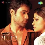 Zeher (2005) Mp3 Songs