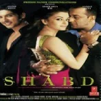 Shabd (2005) Mp3 Songs