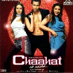 Chaahat (2005) Mp3 Songs