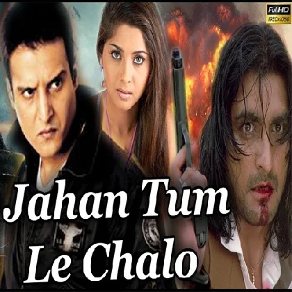 Dekho To Aasman (Jahan Tum Le Chalo)