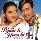 Pyaar To Hona Hi Tha (Pyaar To Hona Hi Tha)