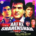 Aaj Ka Shahenshan To Hai Pyar (Aaj Ke Shahenshah)