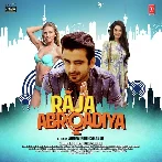 Raja Abroadiya (2018) Mp3 Songs