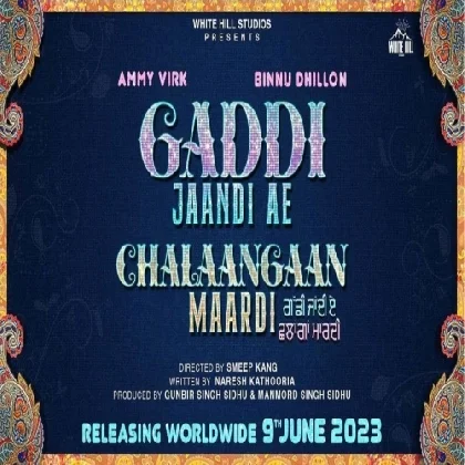 Gaadi Jaandi Ae ChalaanGaan Maardi (2023) Punjabi Movie Mp3 Songs