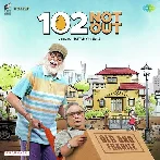 102 Not Out (2018) Mp3 Songs