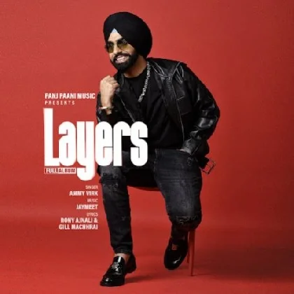 Layers - Ammy Virk (2023) Mp3 Songs