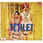 Toilet (2017) Mp3 Songs