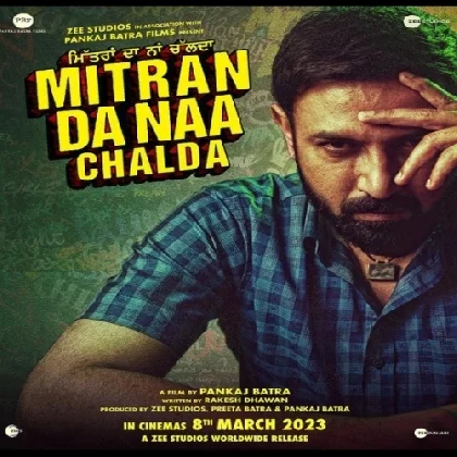 Mitran Da Naa Chalda (2023) Punjabi Movie Mp3 Songs