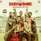 Qaidi Band (2017) Mp3 Songs