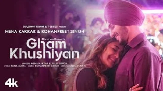 Gham Khushiyan - Arijit Singh, Neha Kakkar Video Song