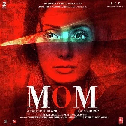 MOM (2017) Mp3 Songs