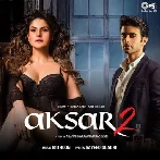 Aksar 2 (2017) Mp3 Songs