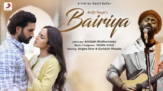 Bairiya - Arijit Singh Video Song