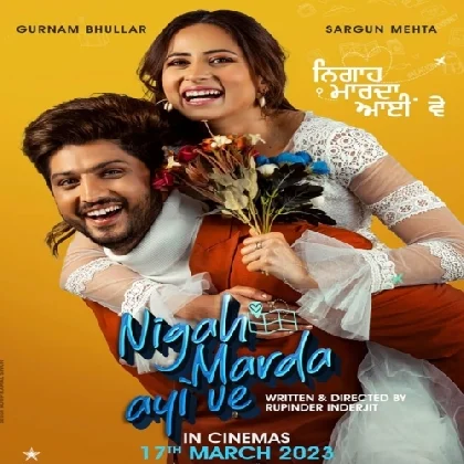 Nigah Marda Ayi Ve (2023) Punjabi Movie Mp3 Songs