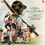 M.S. Dhoni (2016) Mp3 Songs