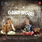 Gandhigiri (2016) Mp3 Songs