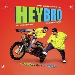 Hey Bro (2015) Mp3 Songs