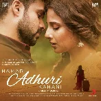 Hamari Adhuri Kahani (Title Track)