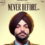 Never Before - Jordan Sandhu (2023) Mp3 Songs