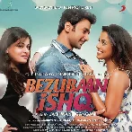 Bezubaan Ishq (2015) Mp3 Songs