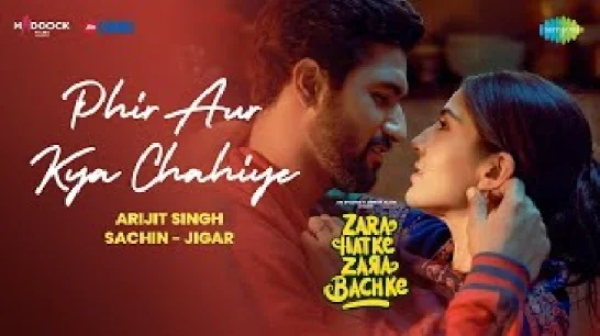 Phir Aur Kya Chahiye (Zara Hatke Zara Bachke) Video Song