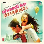 Shaadi Ke Side Effects (2014) Mp3 Songs