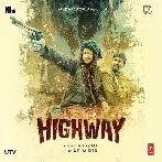 Highway (2014) Mp3 Songs