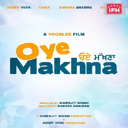 Oye Makhna (2022) Punjabi Movie Mp3 Songs