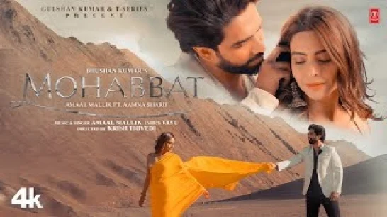 Mohabbat - Amaal Mallik Video Song