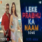 Leke Prabhu Ka Naam (Tiger 3) Video Song