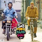 Sab Moh Maya Hai (2023) Mp3 Songs