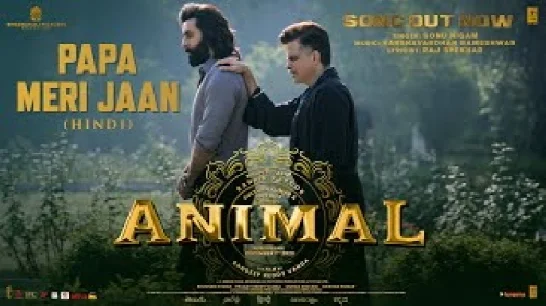 Papa Meri Jaan (Animal) 1080p HD