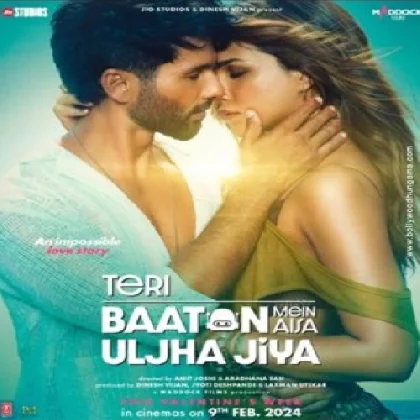 Teri Baaton Mein Aisa Uljha Jiya (2024) Mp3 Songs