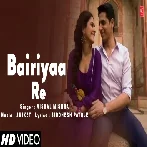 Bairiyaa Re (Indian Police Force) Video Song