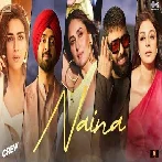 Naina (Crew) Video Song