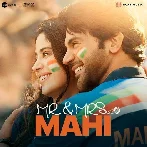 Mr. And Mrs. Mahi (2024) Mp3 Songs