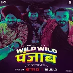 Wild Wild Punjab (2024) Mp3 Songs