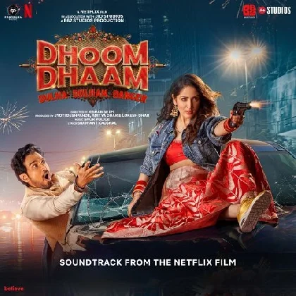 Dhoom Dhaam (2025) Mp3 Songs