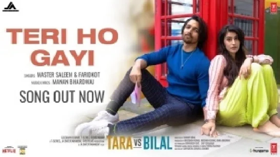 Teri Ho Gayi (Tara Vs Bilal) 1080p HD