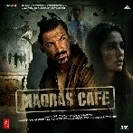 Madras Cafe (2013) Mp3 Songs