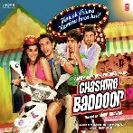 Chashme Baddoor (2013) Mp3 Songs