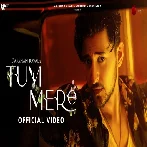 Tum Mere - Darshan Raval Video Song