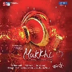 Makkhi (2012) Mp3 Songs