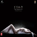 Jism 2 (2012) Mp3 Songs