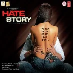 Hate Story (2012) Mp3 Songs