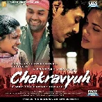 Chakravyuh (2012) Mp3 Songs